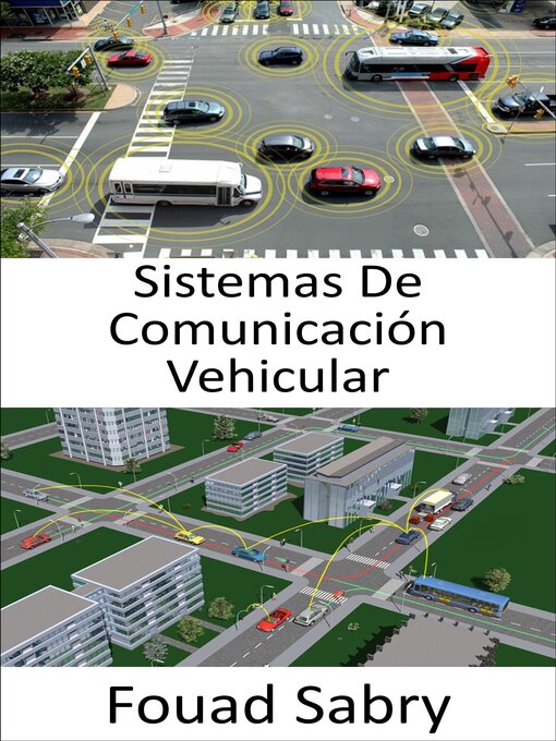 Title details for Sistemas De Comunicación Vehicular by Fouad Sabry - Available